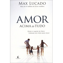 Amor acima de tudo Amor acima de tudo